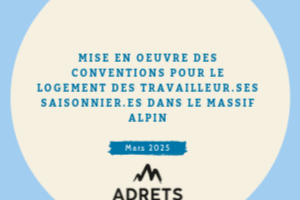 [Article - Mars 2025] Mise en oeuvre des conventions pour le logement des travailleur.ses saisonniere.es dans le massif alpin