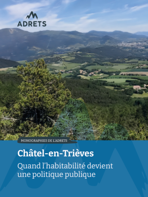 Châtel en Trièves: Quand l'habitabilité devient une politique publique