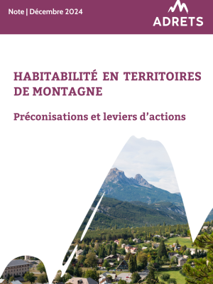 Habitabilité en territoires de montagne : Préconisations et leviers d'actions