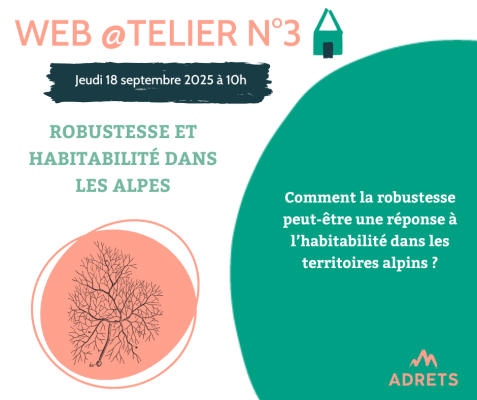 Replay du Web@telier sur la Robustesse et l'Habitabilité dans le Alpes 