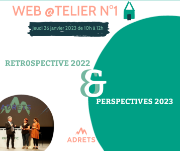 Rétrospectives, état des lieux 2022 et perspectives 2023 de l'association lors du premier Web @telier 