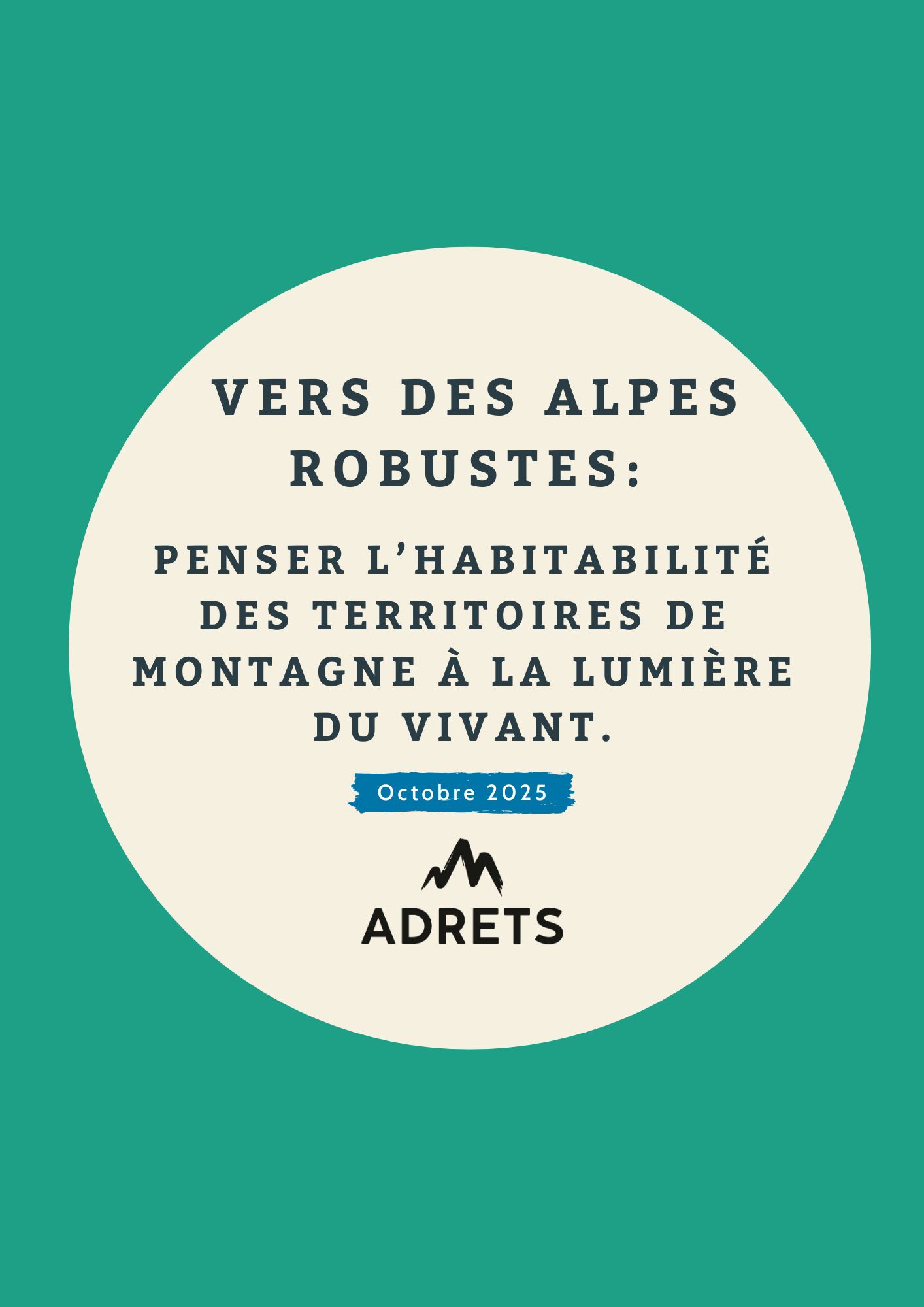 Vers des Alpes robustes : Penser l'habitabilité des territoires de montagne à la lumière du vivant 